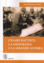 Cesare Battisti, la geografia e la grande guerra