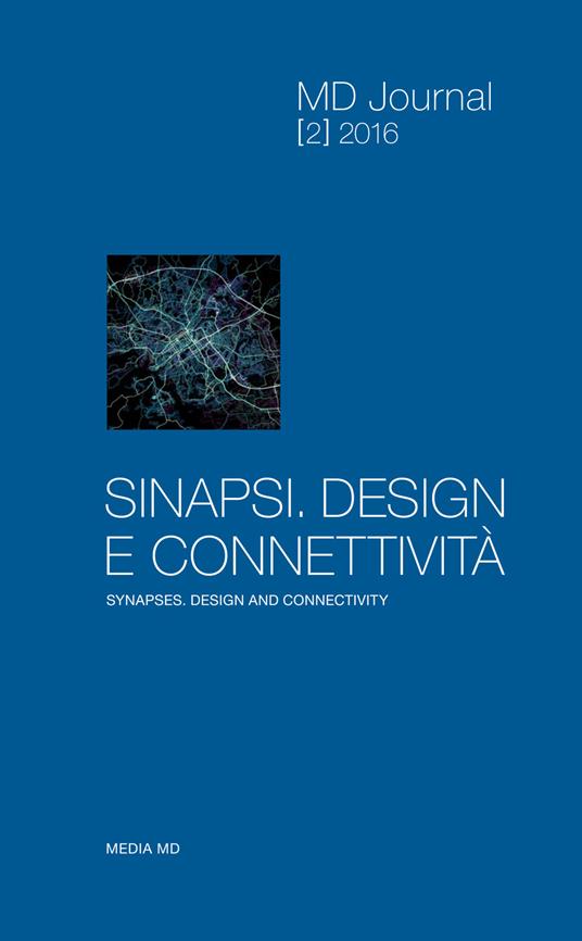MD Journal (2016). Vol. 2: Sinapsi. Design e connettività-Synapses. Design and connecrivity. - copertina