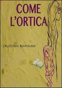 Come l'ortica - Cristina Romano - copertina
