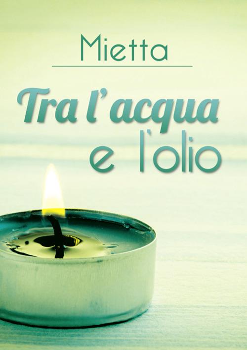 Tra l'acqua e l'olio - copertina