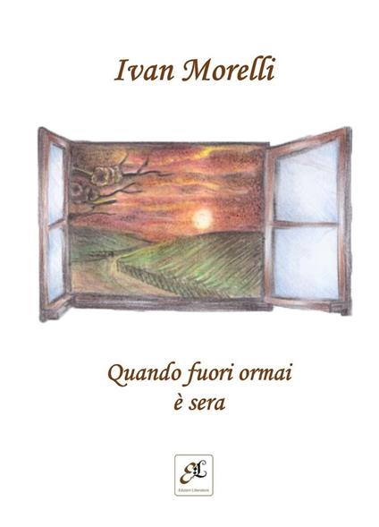 Quando fuori ormai è sera - Ivan Morelli - copertina