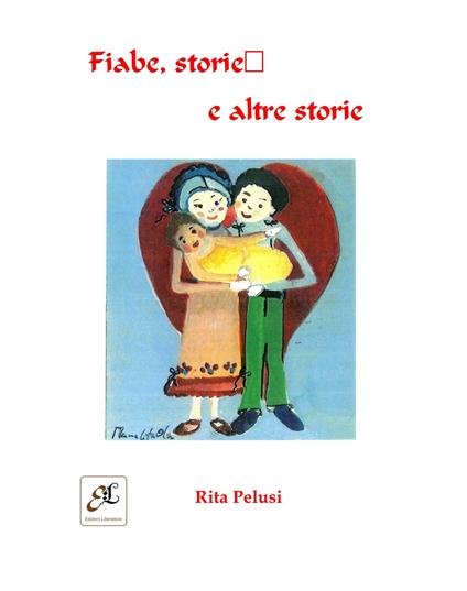 fiabe, storie e... altre storie - Rita Pelusi - copertina