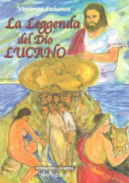 La leggenda del Dio lucano - Vincenzo Labanca - copertina