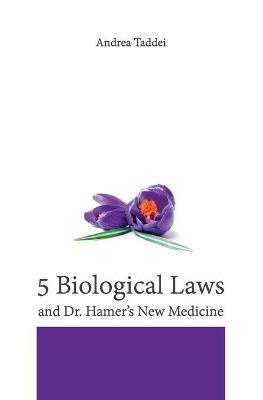 The 5 biological laws and Dr. Hamer's new medicine - Andrea Taddei - copertina
