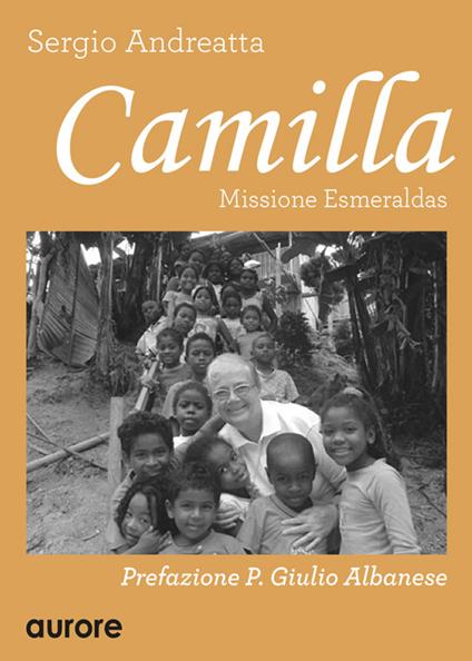 Camilla. Missione Esmeraldas - Sergio Andreatta - copertina