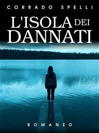 L' isola dei dannati - Corrado Peli - ebook