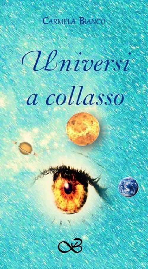 Universi a collasso - Carmela Bianco - copertina