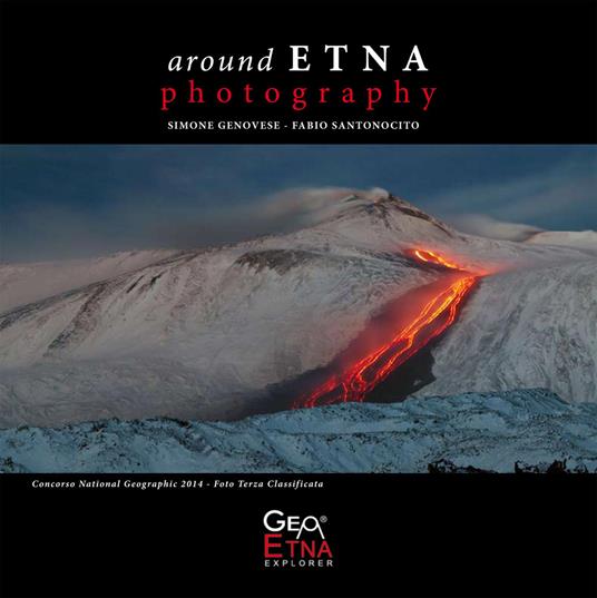 Around Etna. Photography. Ediz. multilingue - Simone Genovese,Fabio Santonocito - copertina