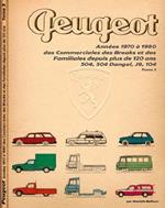 Peugeot. Années 1970 à 1980 des Commerciales des Breaks et des Familiales depuis plus de 120 ans. 504, 504 Dangel, J9, 104. Ediz. illustrata. Vol. 3
