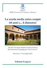 La scuola sedia unica compie 60 anni e... li dimostra!. Atti del Convegno interprovinciale promosso dal Laboratorio di Pedagogia «Pietro Pasotti» (Mantova, 17 dicembre 2022)