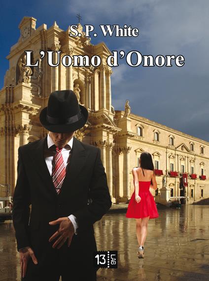 L' uomo d'onore - S. P. White - copertina