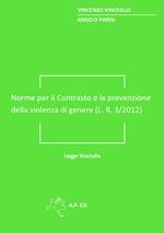 Norme per il contrasto e la prevenzione della violenza di genere (L. R. 3/2012). Legge Vinciullo