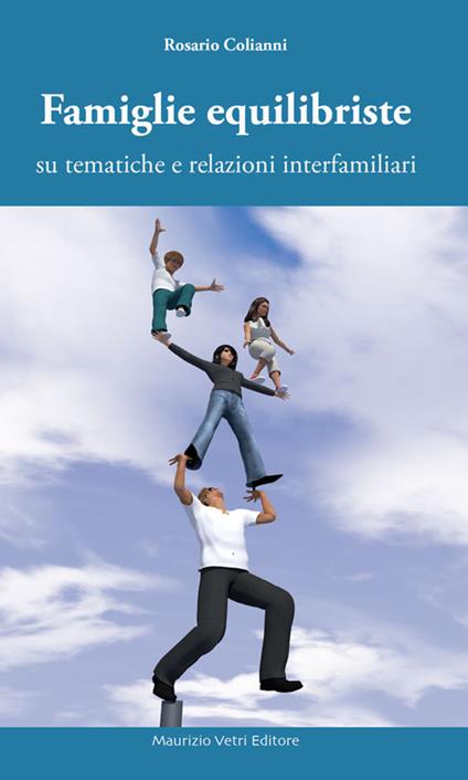 Famiglie equilibriste su tematiche e relazioni interfamiliari - Rosario Colianni - copertina