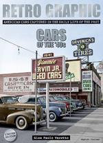 Retro graphic. Cars of the '40s. Ediz. bilingue
