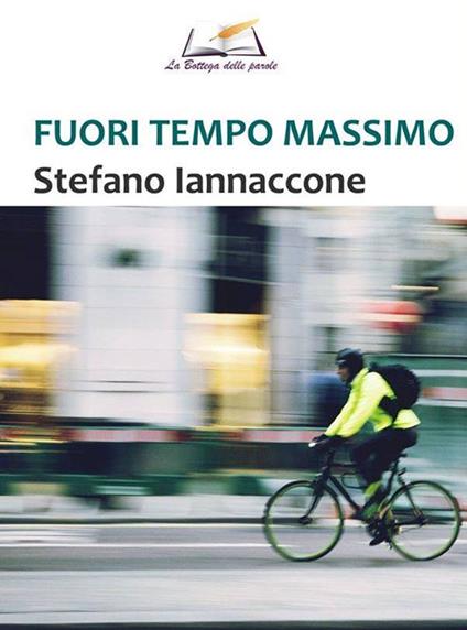 Fuori tempo massimo - Stefano Iannaccone - copertina