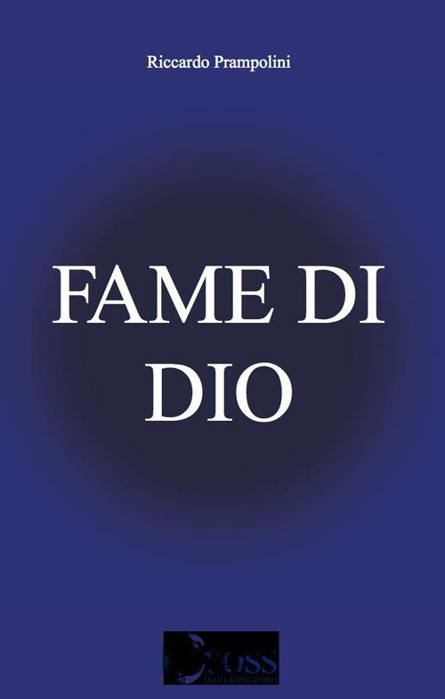 Fame di Dio. Con gadget - Riccardo Prampolini - copertina