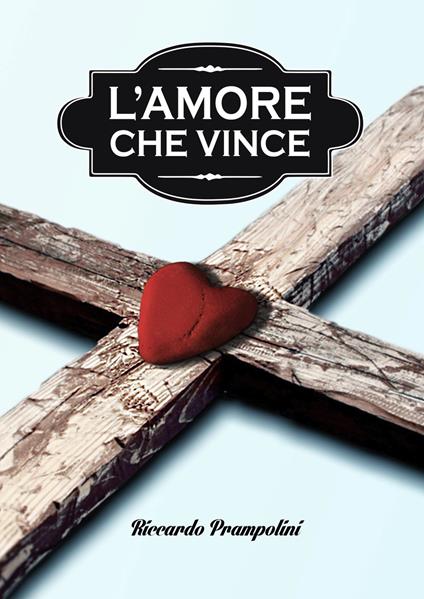 L' amore che vince - Riccardo Prampolini - copertina
