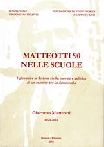 Matteotti 90 nelle scuole. I giovani e la lezione civile, morale e politica di un martire per la democrazia. Con CD-ROM