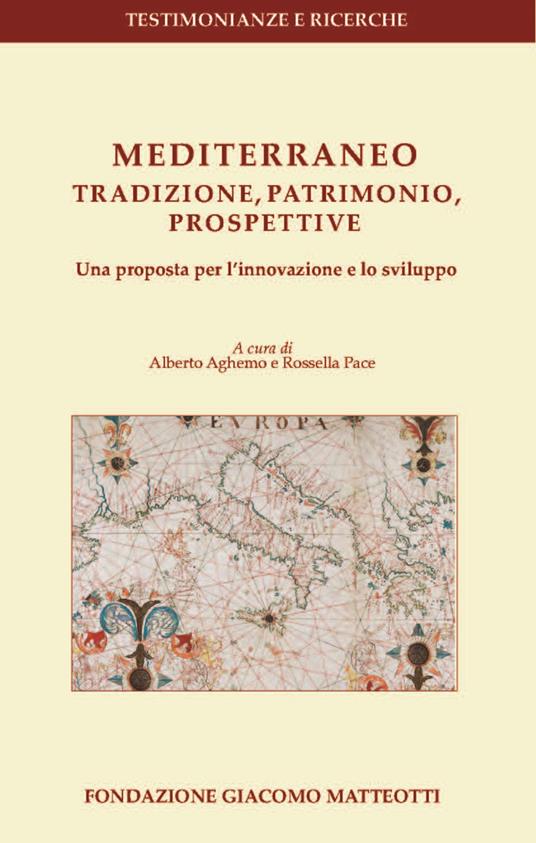 Mediterraneo: tradizione, patrimonio, prospettive. Una proposta per l'innovazione e lo sviluppo - copertina