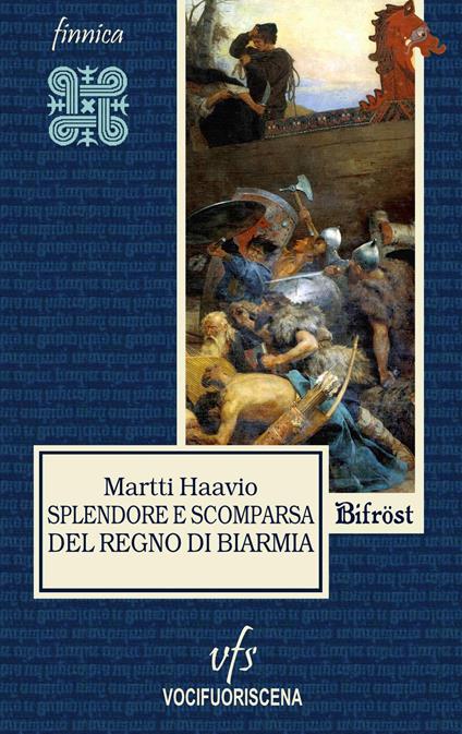 Splendore e scomparsa del regno di Biarmia - Martti Haavio - copertina
