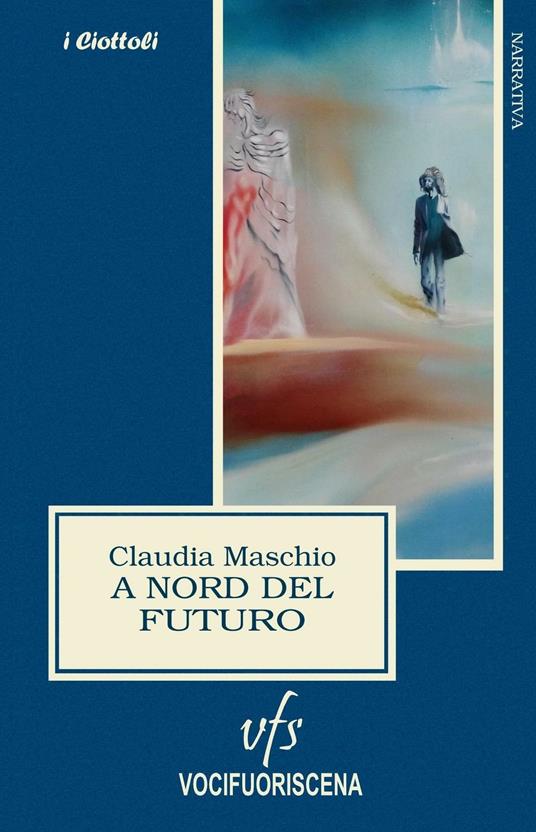 A nord del futuro - Claudia Maschio - copertina