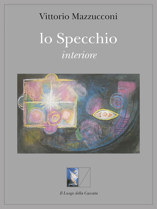 Lo specchio interiore - Vittorio Mazzucconi - copertina