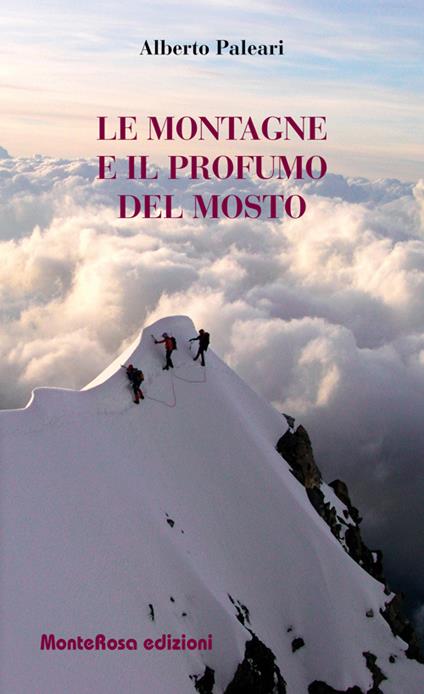 Le montagne e il profumo del mosto - Alberto Paleari - copertina