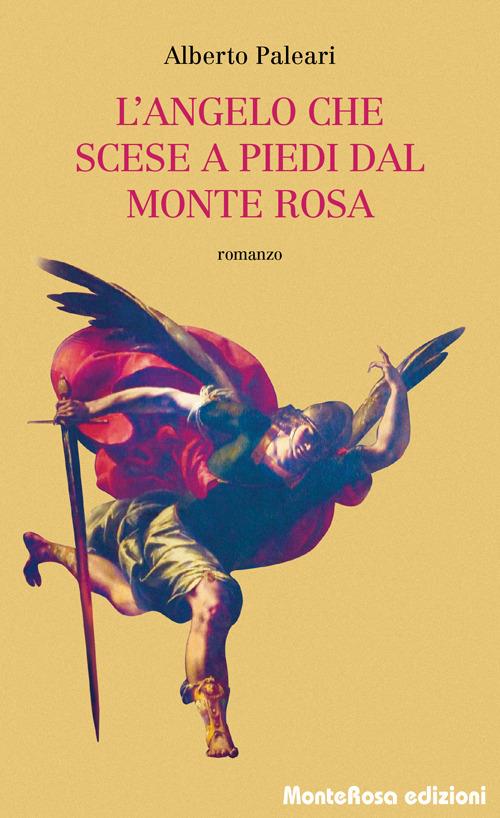 L'angelo che scese a piedi dal Monte Rosa - Alberto Paleari - copertina