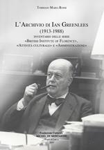L' archivio di Ian Greenlees (1913-1988). Inventario delle serie «British Institute of Florence», «attività culturale» e «amministrazione»