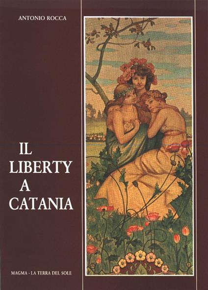 Il liberty a Catania - Antonio Rocca - copertina