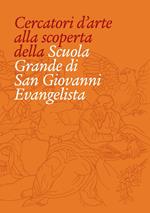 Cercatori d'arte alla scoperta della Scuola Grande San Giovanni Evangelista di Venezia
