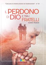 Il perdono di Dio e tra i fratelli