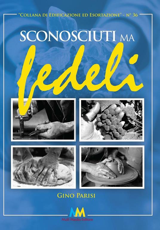 Sconosciuti ma fedeli - Gino Parisi - copertina