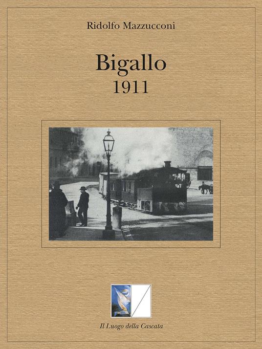 Bigallo 1911 - Ridolfo Mazzucconi - copertina