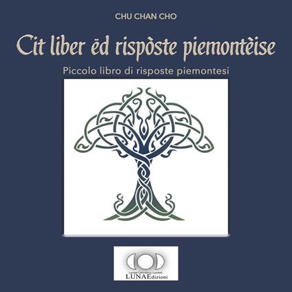 Cit liber ëd rispòste piemontèise-Piccolo libro di risposte piemontesi - Chu Chan Cho - copertina