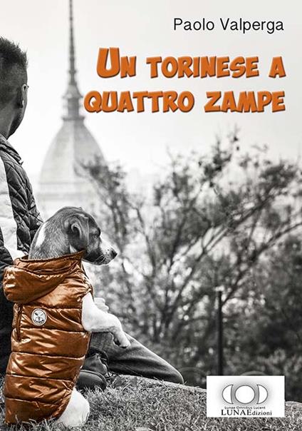 Un torinese a quattro zampe - Paolo Valperga - copertina