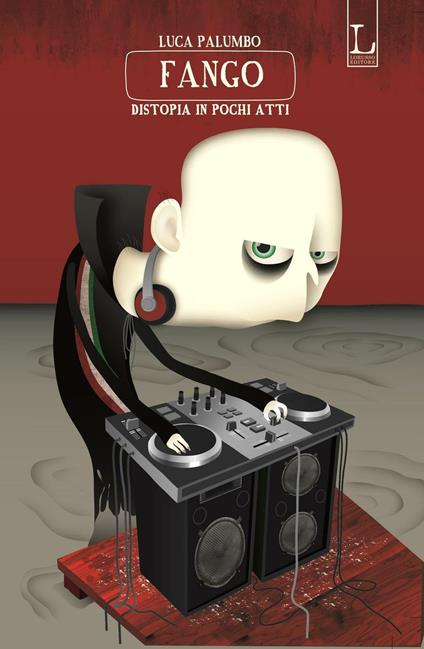 Fango. Distopia in pochi atti - Luca Palumbo - ebook
