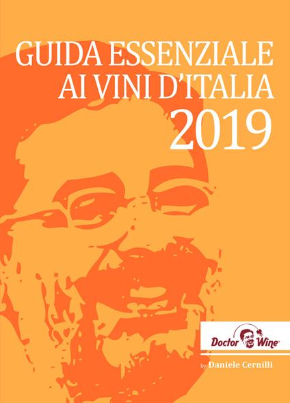 Guida essenziale ai vini d'Italia 2019. Ediz. italiana, inglese e tedesca - Daniele Cernilli - copertina