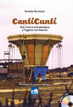 CantiCunti. Una ricerca antropologica a Tiggiano nel Salento. Con CD-Audio