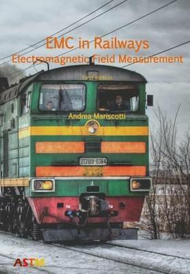 EMC in railways. Electromagnetic field measurement - Andrea Mariscotti - copertina