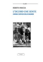 L'occhio che sente. Cinema e sintassi dello sguardo