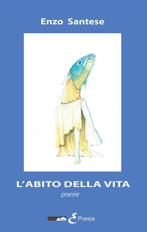 L' abito della vita - Enzo Santese - copertina