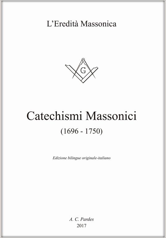 Catechismi massonici (1696-1750). Ediz. italiana e inglese - copertina