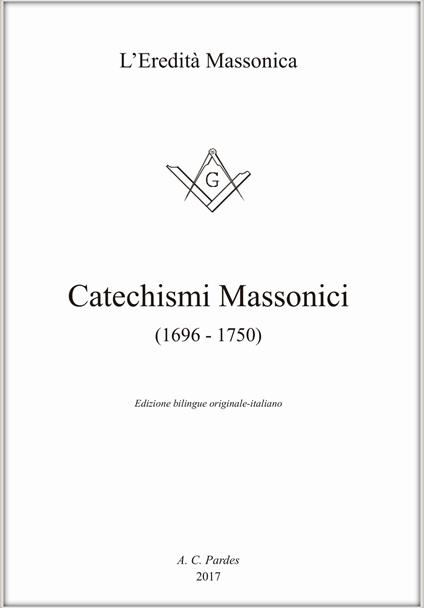 Catechismi massonici (1696-1750). Ediz. italiana e inglese - copertina