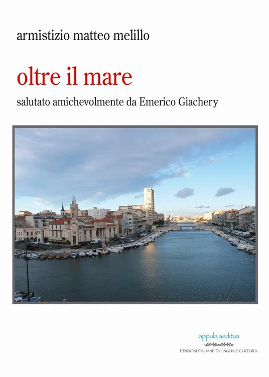 Oltre il mare. Salutato da Emerico Giachery - Matteo Melillo Armistizio - copertina
