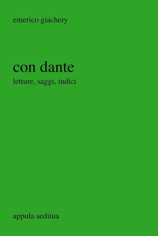 Con Dante. Letture, saggi, indici - Emerico Giachery - copertina