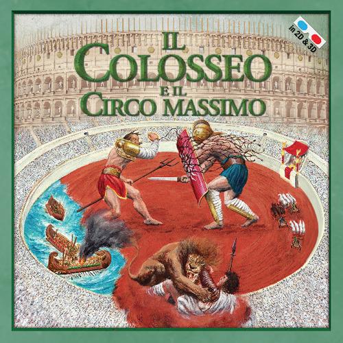 Il Colosseo e il Circo Massimo. Con gadget - Massimiliano Francia - copertina