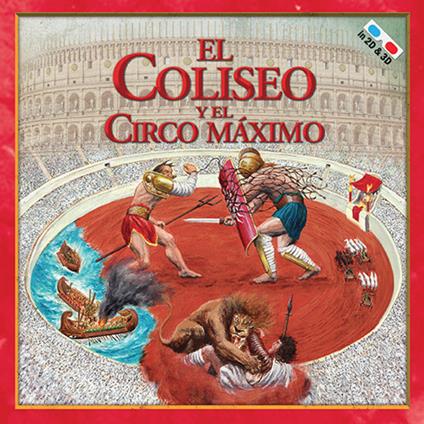 El Coliseo y el Circo Máximo. Con gadget - Massimiliano Francia - copertina