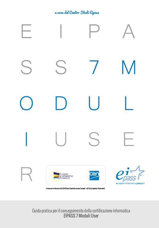 EIPASS 7 moduli user. Guida pratica per il conseguimento della certificazione informatica - copertina