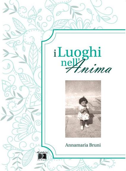 I luoghi nell'anima - Annamaria Bruni - copertina